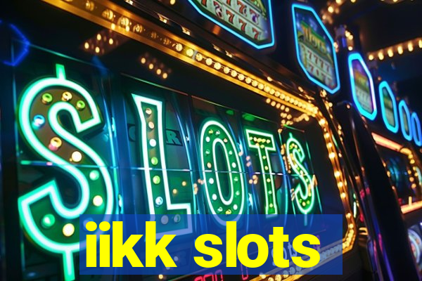 iikk slots